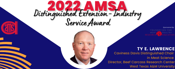 Dr. Ty E. Lawrence is the 2022 AMSA Extension and Industry Service Award Recipient